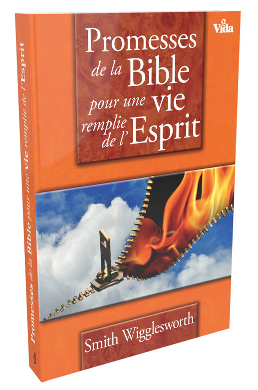 Promesses de la Bible pour une vie remplie de l'Esprit - Smith Wigglesworth
