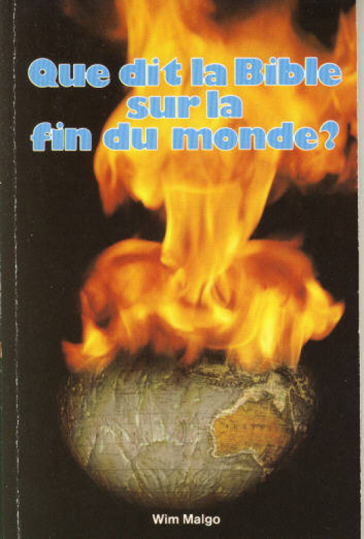 Que dit la Bible sur la fin du monde ? (1 ex) - Wim Malgo