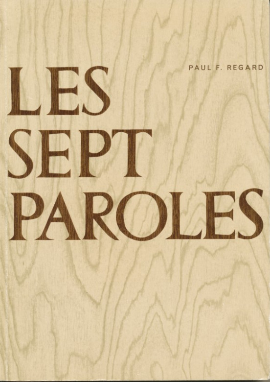 Sept paroles (Les) (1 ex)  - Paul F. Regard
