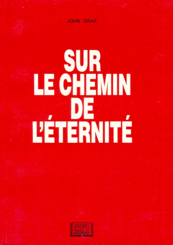 Sur le chemin de l'&eacute;ternit&eacute; (1 ex)  - Graz John