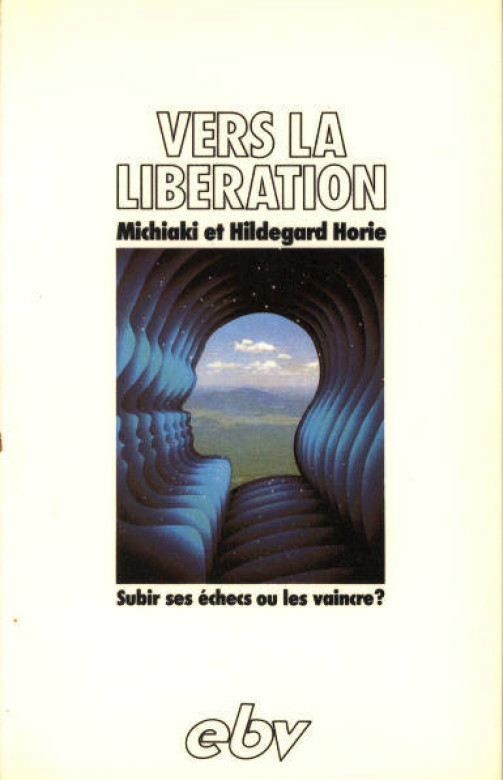 Vers la lib&eacute;ration (1 ex) - Michiaki et Hildegard Horie