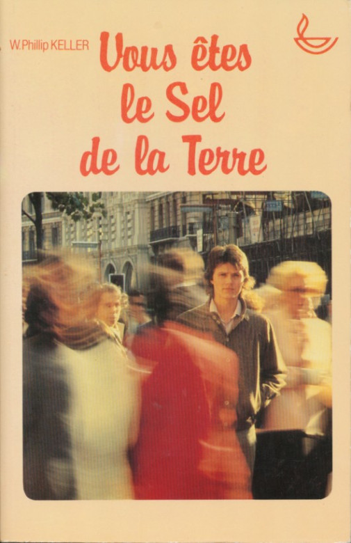 Vous &ecirc;tes le sel de la terre (1 ex)  - Philip Keller