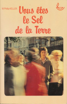 Vous &ecirc;tes le sel de la terre (1 ex)  - Philip Keller