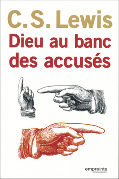 Dieu au banc des accus&eacute;s  - C. S. Lewis