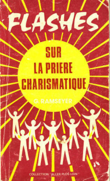 Flashes sur la pri&egrave;re charismatique   (1 ex)  - Gaston Ramseyer