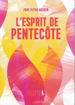 L'esprit de pentec&ocirc;te - Peter Hocken