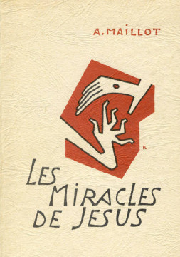Les miracles de J&eacute;sus (1 ex.) - Alphonse Maillot