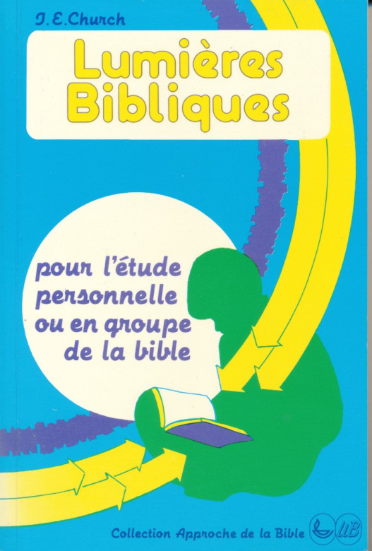 Lumi&egrave;res bibliques (1 ex) - J. E. Church
