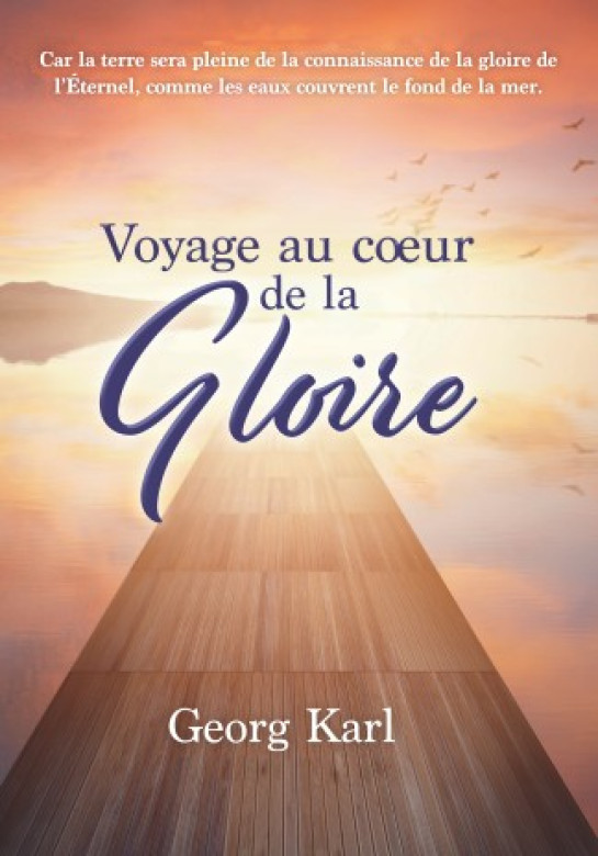 Voyage au coeur de la gloire - Georg Karl