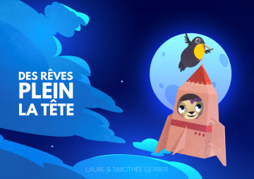 Des r&ecirc;ves plein la t&ecirc;te - Laure et Thimoth&eacute;e Gerber