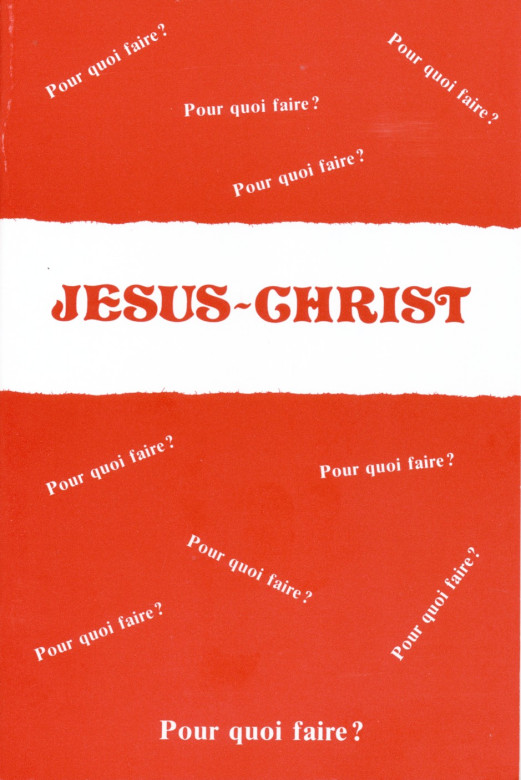 JÉSUS-CHRIST Pour quoi faire? - Mickaël Berreby
