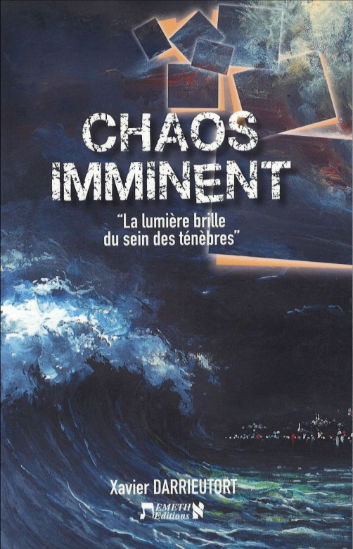 CHAOS IMMINENT – La lumière brille du sein des ténèbres (1 ex) - Xavier Darrieutort