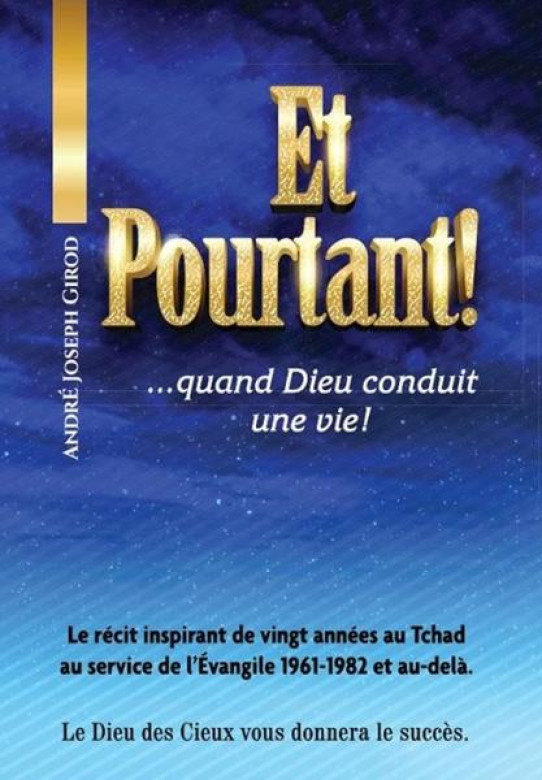 Et pourtant ! . . . quand Dieu conduit une vie ! - André Joseph Girod