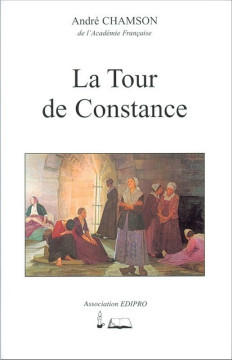 La Tour de Constance - Andr&eacute; Chamson