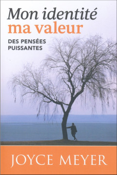Mon identit&eacute;, ma valeur - Joyce Meyer