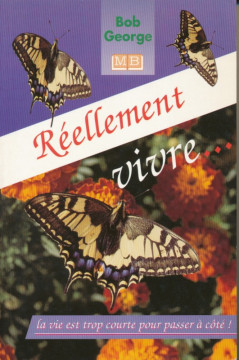 R&eacute;ellement vivre... (1 ex) - Bob George