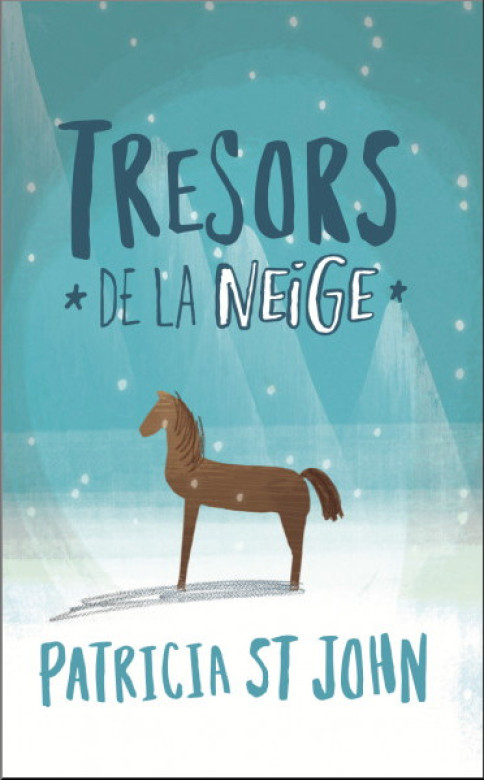 Trésors de la neige - Patricia St-John