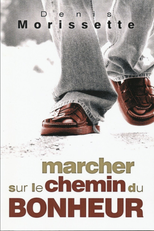 Marcher sur le chemin du bonheur (1 ex.) - Denis Morissette