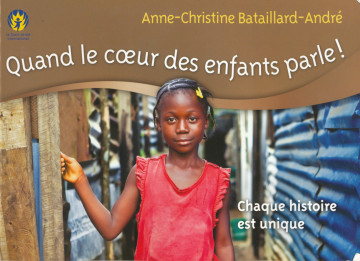Quand le coeur des enfants parle! (1 ex) - Anne-Christine Bataillard-Andr&eacute;
