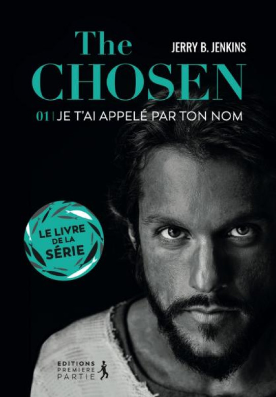 The Chosen: Je t’ai appelé par ton nom - Jerry Jenkins