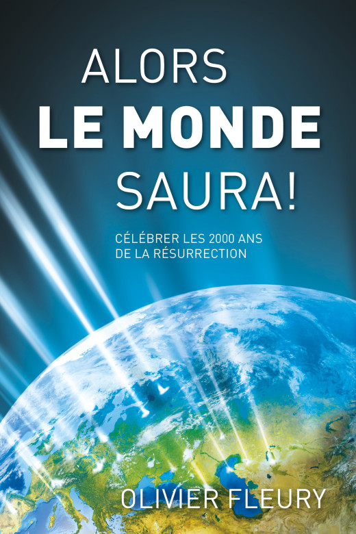 Alors le monde saura! - Olivier Fleury