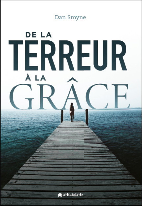 De la terreur &agrave; la gr&acirc;ce (2 ex)  (Prix baiss&eacute; -40%) - Dan Smyne