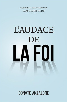 L'audace de la foi - Donato Anzalone