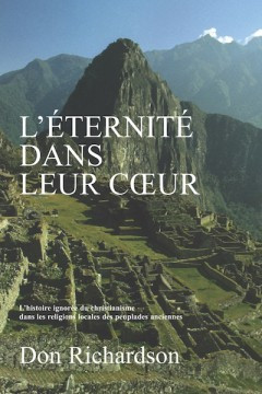 L'&eacute;ternit&eacute; dans leur coeur - Don Richardson