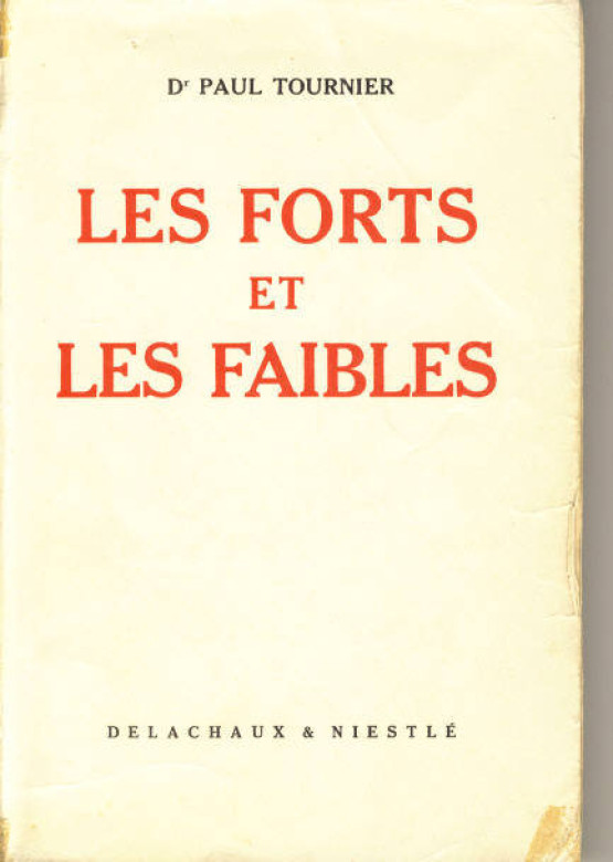 Les forts et les faibles  (1 ex) - Dr Paul Tournier