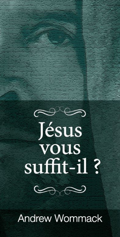 Jésus vous suffit-il? - Andrew Wommack