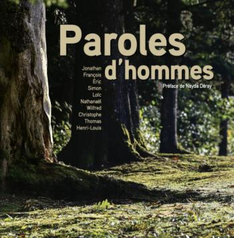 Paroles d'hommes, ouvrage magnifiquement illustré! - Jonathan Déray et divers auteurs