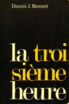 La troisi&egrave;me heure (1 ex)   - Dennis J. Bennett
