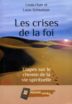 Les crises de foi - Linda Oyer - Louis Schweitzer