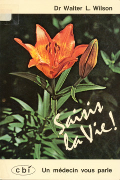 Saisis la Vie ! (1 ex) - Dr Walter L. Wilson