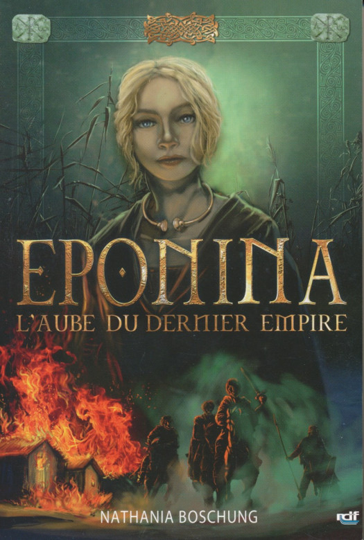 EPONINA L'aube du dernier Empire  (2 ex) (Prix baiss&eacute; -40%) - Nathania Boschung