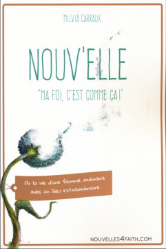 NOUV'ELLE &laquo;Ma foi c'est comme &ccedil;a&raquo; - Milvia Carraux