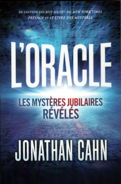 L'ORACLE les myst&egrave;res jubilaires r&eacute;v&eacute;l&eacute;s - Jonathan Cahn
