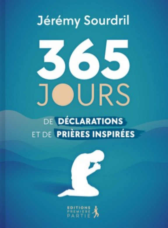 365 jours de déclarations et de prières inspirées - Jérémy Sourdril