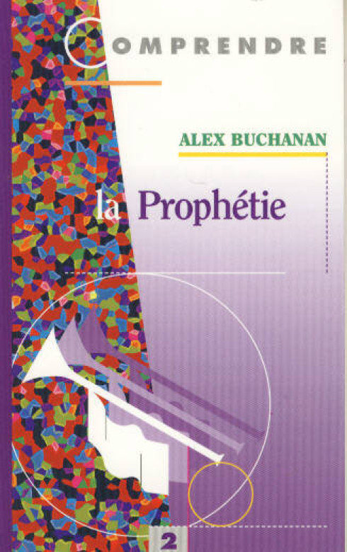 COMPRENDRE la proph&eacute;tie (1 ex) - Alex Buchanan