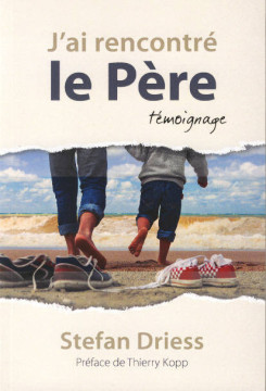 J'ai rencontr&eacute; le P&egrave;re  - Stefan Driess