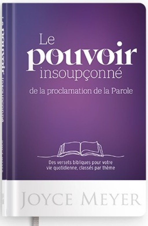 Le pouvoir insoupçonné de la proclamation de la Parole - Joyce Meyer
