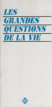 Les grandes questions de la vie  (1 ex)
