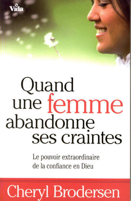Quand une femme abandonne ses craintes (1 ex) - Cheryl Brodersen