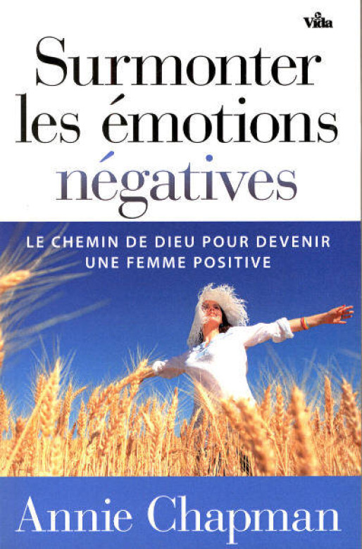 Surmonter les &eacute;motions n&eacute;gatives (1 ex) - Annie Chapman