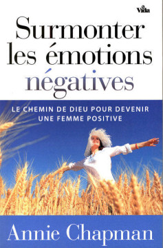 Surmonter les &eacute;motions n&eacute;gatives (1 ex) - Annie Chapman