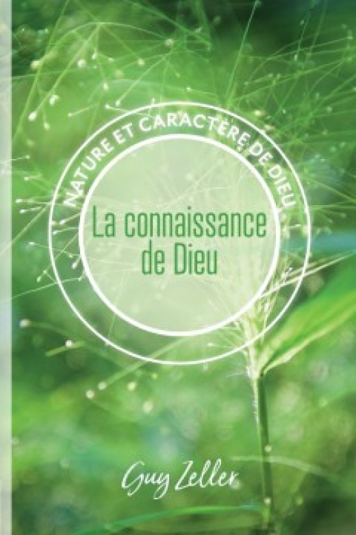 La connaissance de Dieu «Nature et caractère de Dieu» - Guy Zeller