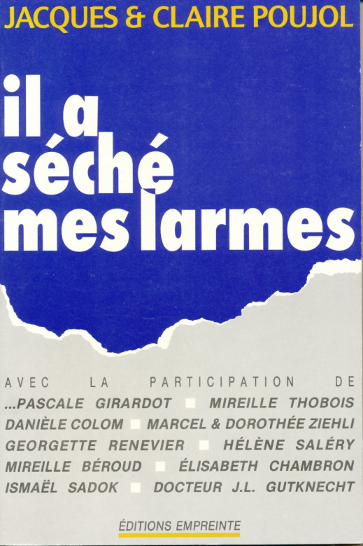 Il a s&eacute;ch&eacute; mes larmes  (1 ex) - Jacques et Claire Poujol