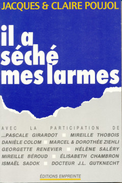 Il a s&eacute;ch&eacute; mes larmes  (1 ex) - Jacques et Claire Poujol