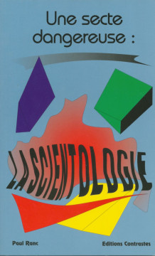 Une secte dangereuse:  LA SCIENTOLOGIE (1 ex) - Paul Ranc