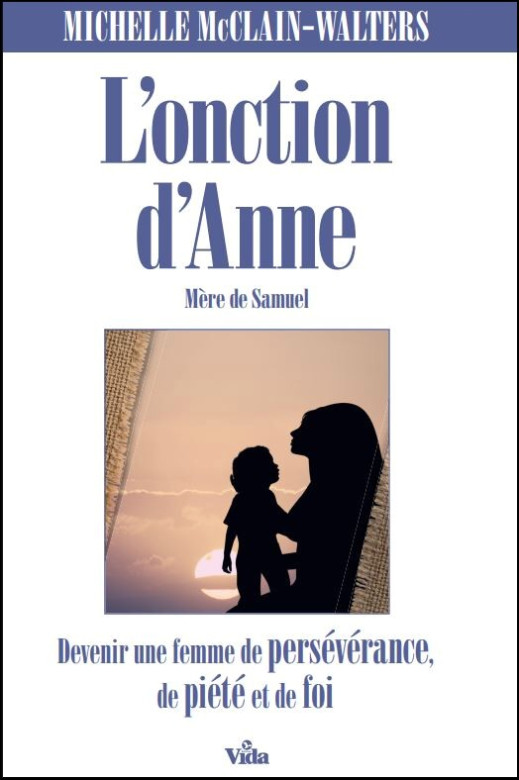 L'onction d'Anne, mère de Samuel - Michelle McClain-Walters